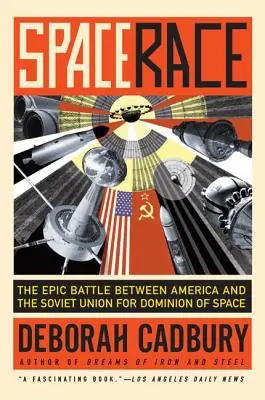 Best Seller Space Race: The Epic Battle Between America and the Soviet Union for Dominion of Space (Paperback)