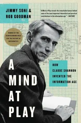 Premium A Mind at Play: How Claude Shannon Invented the Information Age (Paperback)