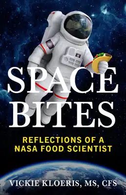 Space Bites: Reflections of a NASA Food Scientist (Paperback) Fresh Stock