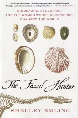 The Fossil Hunter: Dinosaurs, Evolution, and the Woman Whose Discoveries Changed the World (MacSci) (Paperback) Free Delivery