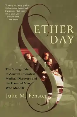 Free Delivery Ether Day: The Strange Tale of America's Greatest Medical Discovery and the Haunted Men Who Made It (Paperback)
