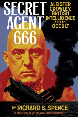 Sale Secret Agent 666: Aleister Crowley, British Intelligence and the Occult (Paperback)