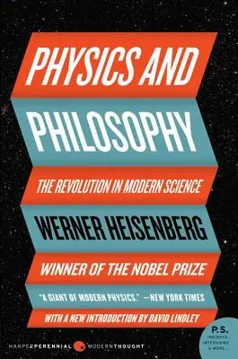 Physics and Philosophy: The Revolution in Modern Science (Harper Perennial Modern Thought) (Paperback) Luxury