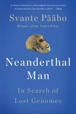 Neanderthal Man: In Search of Lost Genomes (Paperback) Certified
