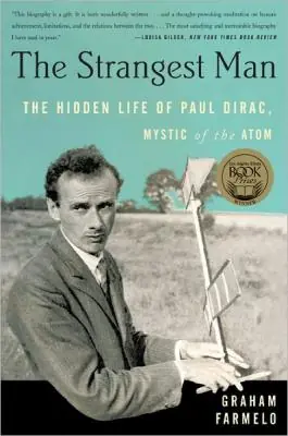 New Release The Strangest Man: The Hidden Life of Paul Dirac, Mystic of the Atom (Paperback)