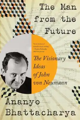 Super Sale The Man from the Future: The Visionary Ideas of John von Neumann (Paperback)