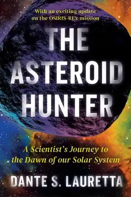 Clearance The Asteroid Hunter: A Scientist's Journey to the Dawn of our Solar System (Paperback)
