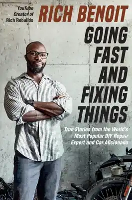 Going Fast and Fixing Things: True Stories from the World’s Most Popular DIY Repair Expert and Car Aficionado (Hardcover) Price Cut