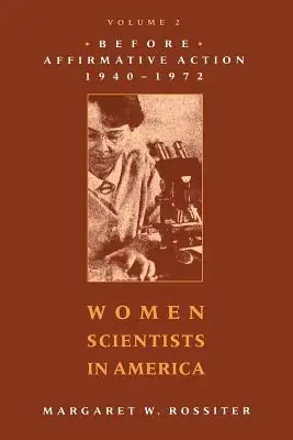Crafted Women Scientists in America: Before Affirmative Action, 1940-1972 (Paperback)