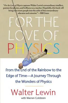 Hot Deal For the Love of Physics: From the End of the Rainbow to the Edge of Time - A Journey Through the Wonders of Physics (Paperback)