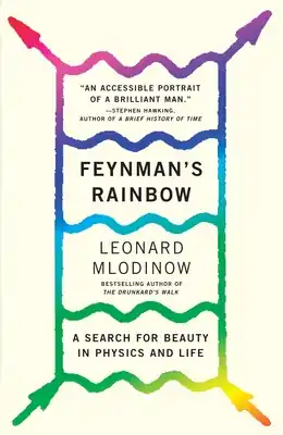 Feynman's Rainbow: A Search for Beauty in Physics and in Life (Paperback) Authentic