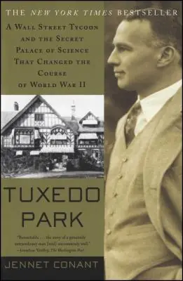 Top Rated Tuxedo Park: A Wall Street Tycoon and the Secret Palace of Science That Changed the Course of World War II (Paperback)