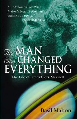 The Man Who Changed Everything: The Life of James Clerk Maxwell (Paperback) New Arrival