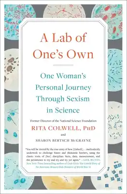 Super Sale A Lab of One's Own: One Woman's Personal Journey Through Sexism in Science (Paperback)
