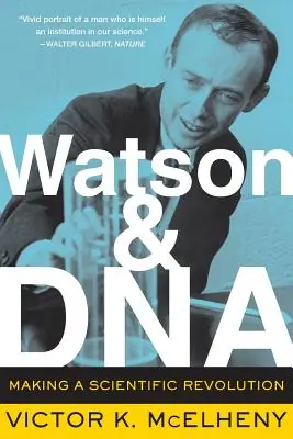 Limited Edition Watson And DNA: Making A Scientific Revolution (A Merloyd Lawrence Book) (Paperback)