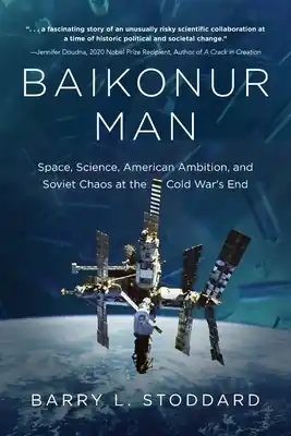 Cheap Baikonur Man: Space, Science, American Ambition, and Russian Chaos at the Cold War's End (Paperback)