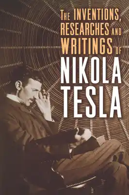 Secure Checkout The Inventions, Researches, and Writings of Nikola Tesla (Paperback)