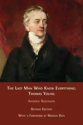 Cheap The Last Man who Knew Everything: Thomas Young (Paperback)
