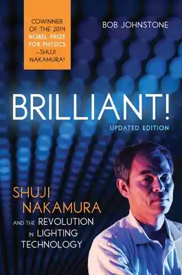 Holiday Sale Brilliant!: Shuji Nakamura And the Revolution in Lighting Technology (Paperback)