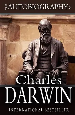 New Arrival The Autobiography of Charles Darwin: 1809-1882 (Paperback)