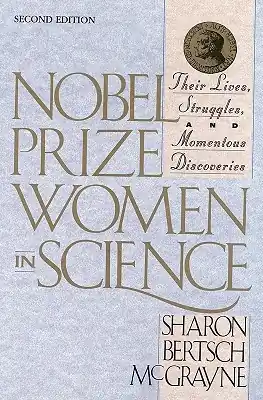 Nobel Prize Women in Science: Their Lives, Struggles, and Momentous Discoveries: Second Edition (Paperback) Deal