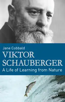 Don’t Miss Out Viktor Schauberger: A Life of Learning from Nature (Paperback)
