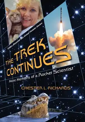 Handmade The Trek Continues: More Memoirs of a Rocket Scientist (Hardcover)