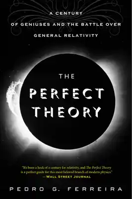 The Perfect Theory: A Century of Geniuses and the Battle over General Relativity (Paperback) Next Day Delivery