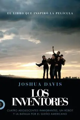 Fast Shipping Los Inventores (Spare Parts): Cuatro adolescentes inmigrantes, un robot y la batalla por el sueño americano (Paperback)