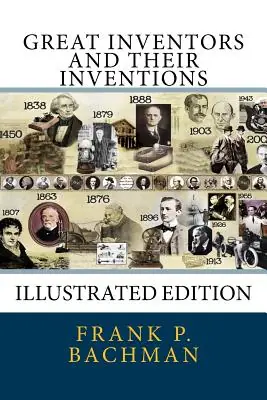 Direct From Factory Great Inventors and Their Inventions: [Illustrated Edition] (Paperback)
