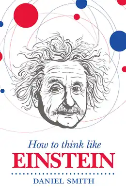 How to Think Like Einstein (How To Think Like series) (Hardcover) Brand New