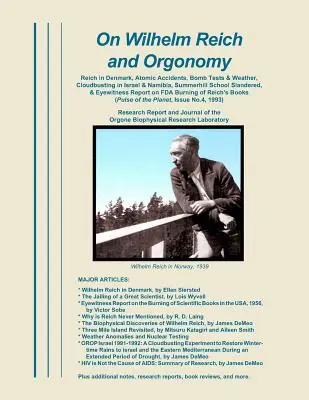 Hot Picks On Wilhelm Reich and Orgonomy: Reich in Denmark, Atomic Accidents, Bomb Tests & Weather, Cloudbusting in Israel & Namibia, Summerhill School Slandere (Paperback)