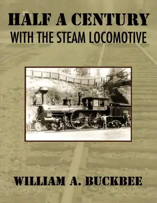Limited Offer Half a Century With a Steam Locomotive (Paperback)