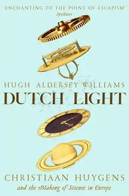 Dutch Light: Christiaan Huygens and the Making of Science in Europe (Paperback) Brand New