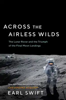 Direct From Factory Across the Airless Wilds: The Lunar Rover and the Triumph of the Final Moon Landings (Hardcover)