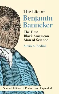 The Life of Benjamin Banneker: The First African-American Man of Science (Hardcover) Last Chance