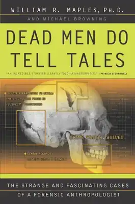One Day Deal Dead Men Do Tell Tales: The Strange and Fascinating Cases of a Forensic Anthropologist (Paperback)