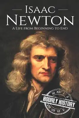 Isaac Newton: A Life From Beginning to End (Paperback) Top Pick